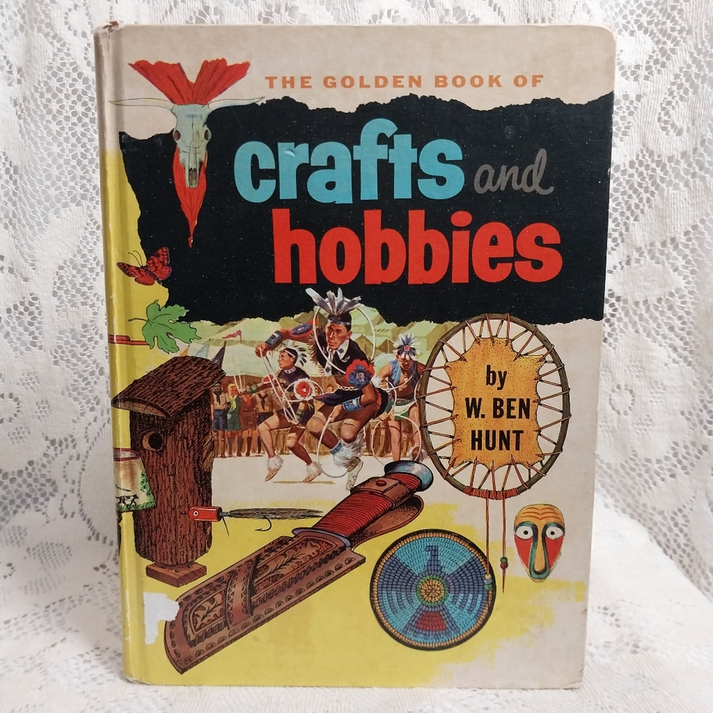 Vintage 1970 Golden Book of Crafts & Hobbies Illustrated Children's W. Ben Hunt